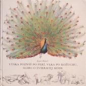 Vtáka poznáš po perí, vlka po kožuchu, alebo o zvieracej móde