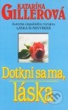Dotkni sa ma, láska                    <em class="mobile_smaller">přehled</em>
