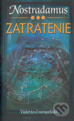 Nostradamus 3. diel - Zatratenie