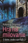 Hra na milovanie - O láske, zrade a pomste