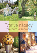 Tvorivé nápady pre dom a záhradu
